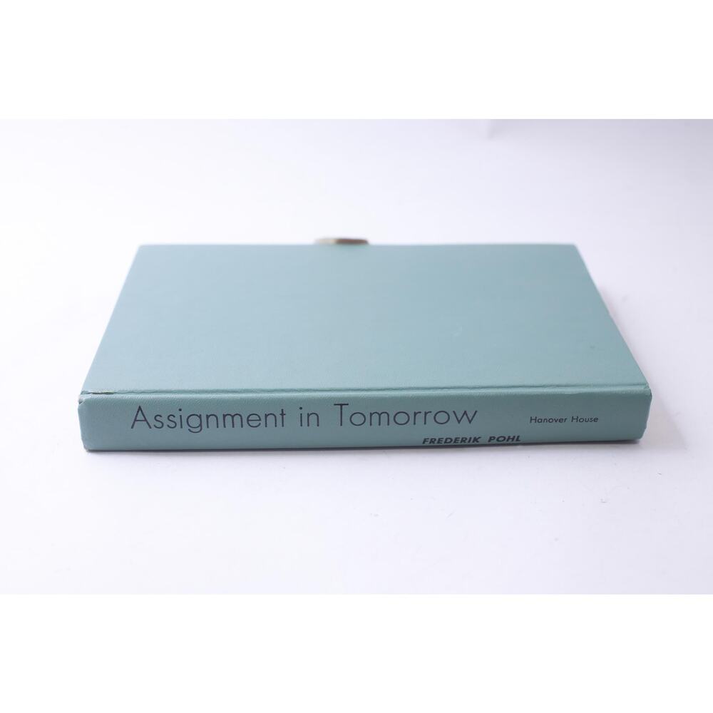 Assignment in Tomorrow, Frederik Pohl, Hanover House, 1954, Hardcover, Science